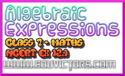 CBSE Class 7 - Mathematics - Chapter – 12 - Algebraic Expressions - NCERT Solution 12.1 (#NCERTAnswers)