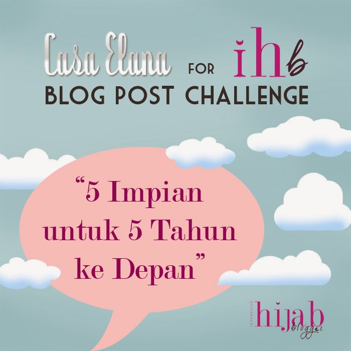 http://indonesian-hijabblogger.com/2015/04/casa-elana-for-ihb-blog-post-challenge/