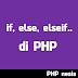 Pernyataan if, else, dan elseif di PHP