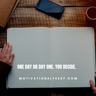 One day or day one. You decide.