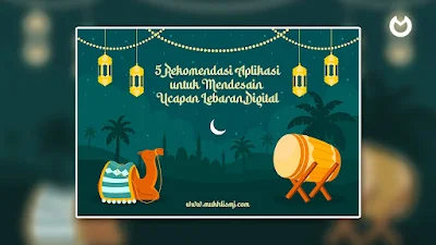 5 Rekomendasi Aplikasi untuk Mendesain Ucapan Lebaran Digital