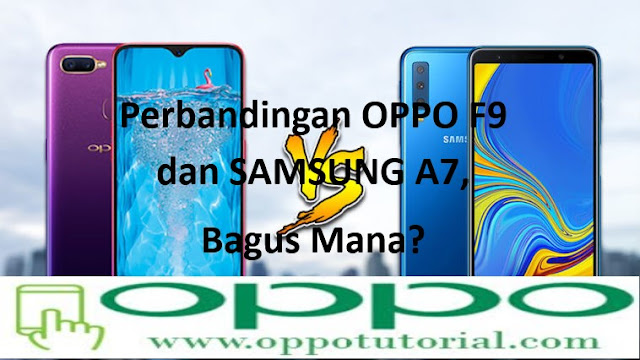 OPPO F9 dan SAMSUNG A7