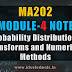 MA202 Note Module-4:Probability Distributions Transforms and Numerical Methods