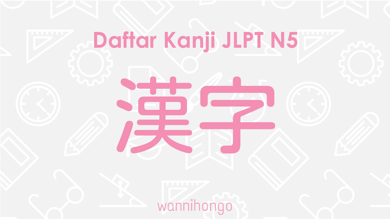 Daftar Kanji JLPT N5