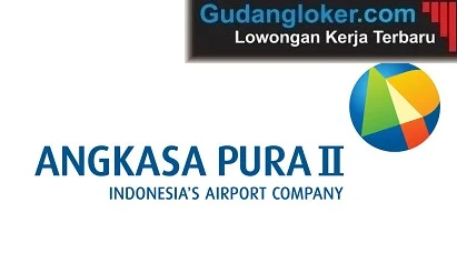 Lowongan Kerja BUMN PT Angkasa Pura II