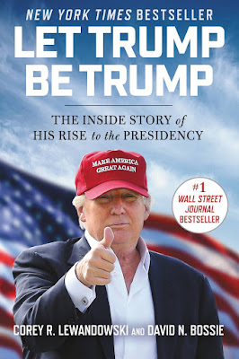  Let Trump Be Trump by Corey R. Lewandowski & David N. Bossie on iBooks