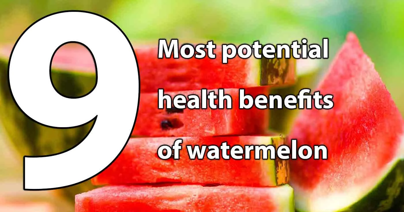 9 most potential health benefits of watermelon