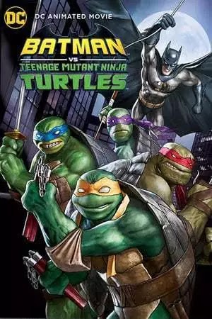 Download Batman vs. Teenage Mutant Ninja Turtles (2019) Bluray 720p