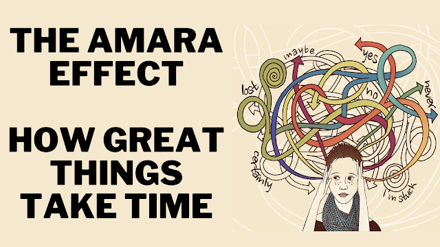 The Amara Effect  How Great Things Take Time