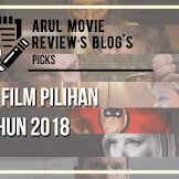 25 Film Pilihan Tahun 2018 versi Arul�s Movie Review Blog