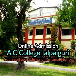 Ananda Chandra College (A.C College) Jalpaiguri Online Admission 2022 Fees, Courses, Portal, Merit List