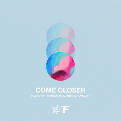 Tom Ferry Marcus Mollyhus & Nova May Share New Single ‘Come Closer’