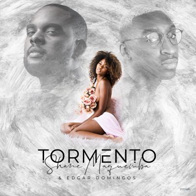 Shane Maquemba - Tormento Ft. Edgar Domingos [Exclusivo 2019] (Download Mp3)