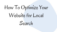 How To Optimize Your Website for Local Search