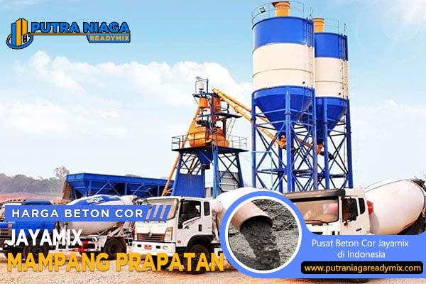 Harga Beton Jayamix Mampang Prapatan 2024