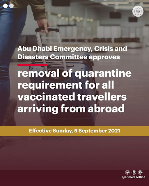 अबू धाबी ने 5 सितंबर 21 से शुरू होने वाली संगरोध आवश्यकता को हटा दिया है