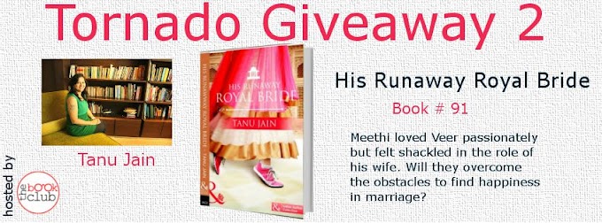 Tornado Giveaway 2: Book No. 91: HIS RUNAWAY ROYAL BRIDE by Tanu Jain