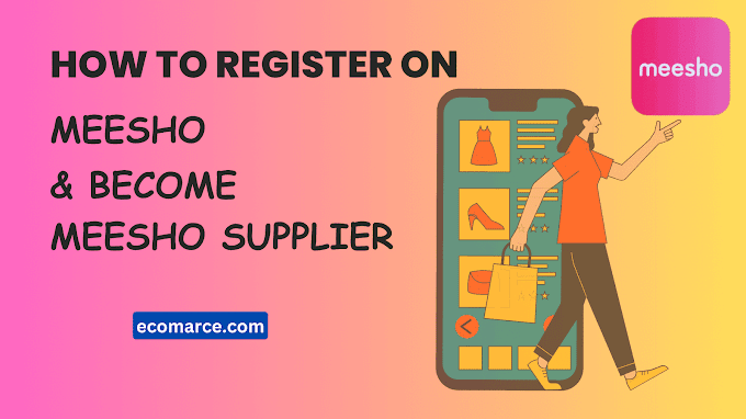 How to register on meesho and become a meesho supplier?