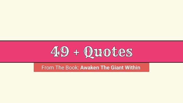 49+ quotes from Awaken the Giant Within by Tony Robbins 