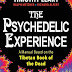 Télécharger The Psychedelic Experience: A Manual Based on the Tibetan Book of the Dead PDF