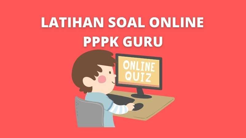 40 Nomor Latihan Soal Online PPPK Guru | Gratis - Media Edukasi