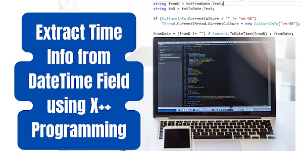 Extract Time Info from DateTime Field using X++ Programming