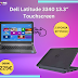 To laptop Dell Latitude 3340 με Oθόνη Touchscreen 13.3″ και σκληρό δίσκο 128GB SSD, από 260€ ΜΟΝΟ 225€!