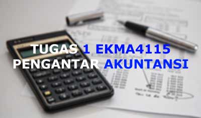 EKMA4115 Pengantar Akuntansi Tugas 1