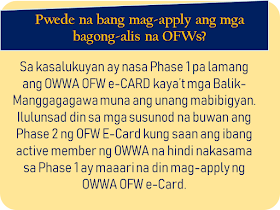 The overseas Filipino workers (OFW) has long been waiting for the iDOLE card which was promised by the Department of Labor and  Employment (DOLE). It is said to replace the hassle and lengthy queues in applying for overseas employment certificate (OEC) and make the lives of the OFWs easier. With the release of the iDOLE being canceled due to lapses in implementation, the Overseas Workers Welfare Administration (OWWA) is now releasing a new ID for OFWs which is called the OWWA OFW e-Card. What is it and how to get it? In this article, we provided you with some vital information about the card as well as how and where the OFWs can get it.     Ads     Sponsored Links    What is OWWA OFW e-CARD?   OWWA OFW e-Card is proof of being an active OWWA member and aims to hasten access to OWWA programs and services. It is also recognized as a government-issued ID that can be used or presented in any transactions with Philippine Overseas Labor Office (POLO) or consulates and embassies abroad should an OFW need to avail assistance.    Who can apply for the OWWA OFW e-CARD?   All "balik-manggagawa" with an active OWWA membership, valid Overseas Employment Certificate / Exemption Number and valid passport may apply for OFW e-CARD. Note that your OWWA membership must be valid for more than 90 days from the day of your application to get an OFW e-CARD.   Can the newly deployed OFWs apply?   Currently, the OWWA OFW e-CARD is in Phase 1 only so Balik-Manggagagawa will first be given the first. The next month will also launch Phase 2 of the OFW E-Card where other active OWWA members who are not included in Phase 1 may also apply for the OWWA OFW e-Card.   Who are the Balik-Manggagawa?   According to the POEA Rules and Regulations, Balik-Manggagawa is an OFW who completes or currently completes the employment contract and:   a. Returning to the same employer/employer in the former workplace   b. Returns to the same employer/employer in the new workplace.   New hires, direct hires, and the Government Placement Branch (GBP) -hired workers are NOT among the Balik-Mangagagawa.   What are the benefits available to OWWA using the OWWA OFW e-CARD?  OWWA OFW e-CARD has various benefits for active OWWA members, as follows: Faster avails of OWWA programs and services It will serve as the exit clearance of the country Gaining Digital OWWA OFW e-CARD to OWWA Mobile App that can be used as well as OWWA OFW e-CARD Obtaining a permanent OWWA / OFW membership number Recognized government-issued Identification Card     How do I know the status of my OWWA Membership?   To find out about OWWA Membership status, you can Download the OWWA Mobile App on a smartphone. It's free on Google Play and App Store. You can also go to POLO-OWWA if you are working in a country or in an OWWA Regional Welfare Office at a place where you are in the Philippines.   If my OWWA Membership expired, where can I renew?   If an OWWA membership expires but there is still an active contract, you can renew the following procedures:   Online  - Visit and OWWA website www.owwa.gov.ph and just request the message at the top of the Online Application Form for OWWA OFW e-CARD  - You can also renew through the OWWA Mobile App   In Abroad  - Go to the POLO-OWWA office in your country In the Philippines  - Go to OWWA Regional Welfare Offices and OWWA satellite offices located at POEA Ortigas, NAIA Terminal 1, 2, and 3, Trinoma, and the Duty-Free Fiesta Mall.    Fill out the application form and select OWWA regional office on where you want to claim your OWWA OFW e-card  Click the submit button after completing the form.  Add your e-mail address or your Facebook profile name to monitor your card status and by visiting this link to check for the delivery status (card status tracker)  Get the OWWA e-card on your chosen OWWA regional welfare office.   How do I get my OWWA OFW e-CARD?   Please make an online application form and select OWWA Regional Welfare Offices where you want to pick up the OWWA OFW e-CARD.   If I am still abroad, can I apply for an OWWA OFW e-CARD?   Yes. Back-Workers who are still abroad may apply for OWWA OFW e-CARD online at www.owwa.gov.ph. For the time being, the pick-up location for OFW e-CARO is limited to OWWA Regional Welfare Offices in the Philippines. The OFW can take his OWWA OFW e-CARD to the country. Please note that an OWWA membership of an OFW must not be less than 90 days from the date of application to obtain an OWWA OFW e-CARD.   Can I get the OWWA OFW e-CARD even though I'm still abroad?   Possible. The OWWA Authorization Letter only provides the authoritative relative with a copy of the OFW's Passport Identification Page and filed it with the selected OWWA Regional Welfare Office.   What if I lost my OWWA OFW e-CARD?   OWWA OFW e-CARD is only free of charge. Contact the nearest OWWA Regional Welfare Office for information on how to obtain a new OWWA OFW e-CARD.overseas Filipino workers, OFW, iDOLE, Department of Labor and  Employment,  DOLE, overseas employment certificate, Overseas Workers Welfare Administration,OWWA OFW e-Card