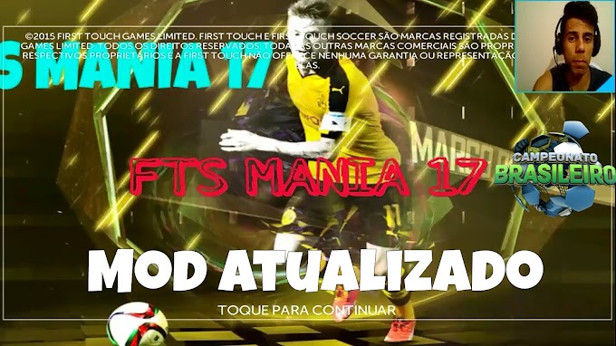 FTS MANIA 2017 MOD ATUALIZADO PARA ANDROID 