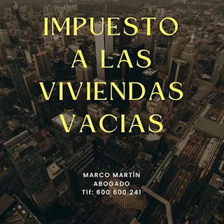 Recargo IBI a Viviendas Vacías - Abogado de desahucios en Gijón, Asturias, Marco Martín