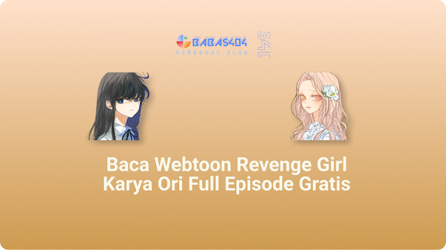 Baca Webtoon Revenge Girl Karya Ori Full Episode Gratis