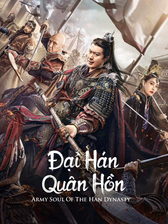  Đại Hán Quân Hồn - Army Soul Of The Han Dynasty (2022)
