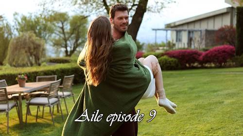 episode 9 aile