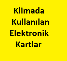 Soğutma Klimada Kullanılan Elektronik Kartlar