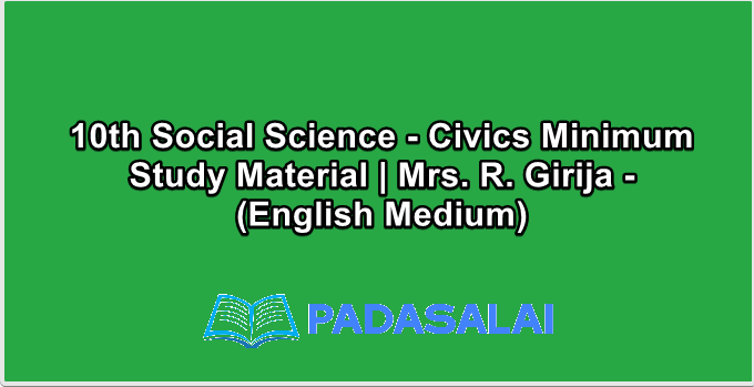 10th Social Science - Civics Minimum Study Material | Mrs. R. Girija - (English Medium)