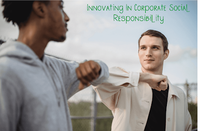 corporate social responsibility, innovation, entrepreneur, entrepreneurship, creativity, out of the box, marketing