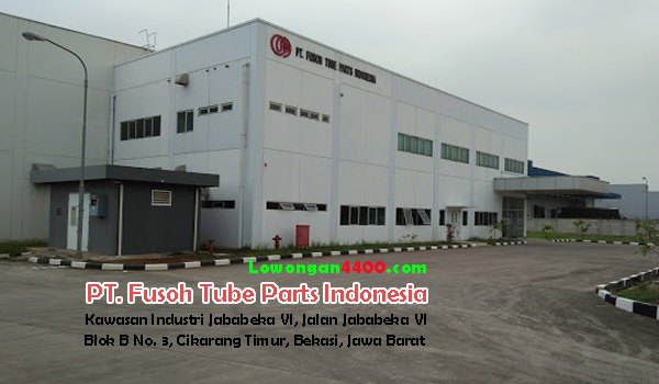 Lowongan Kerja PT. Fusoh Tube Parts Indonesia Jababeka Cikarang