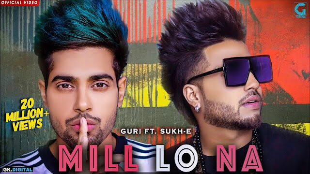 Mill Lo Na Song Lyrics- Guri Ft. Sukhe (Full Song) Jaani | Satti Dhillon | Latest Punjabi Songs 2018 | Geet MP3