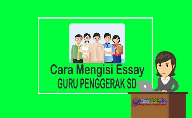 Cara Mengisi Essay Guru Penggerak Angkatan 5