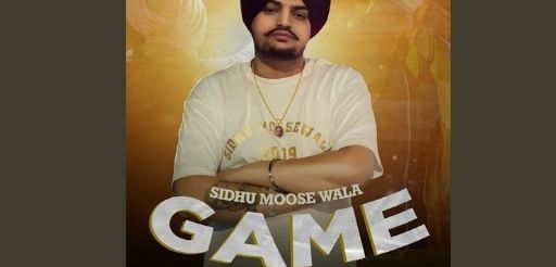 GAME LYRICS -  SIDHU MOOSE WALA