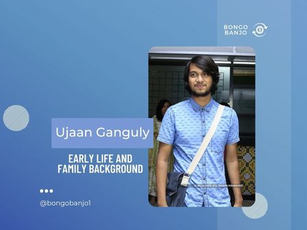Ujaan Ganguly Early Life and Family Background