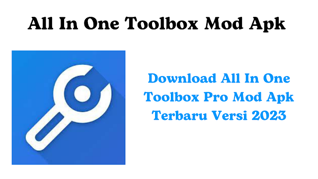 Download All In One Toolbox Pro Mod Apk Terbaru Versi 2023