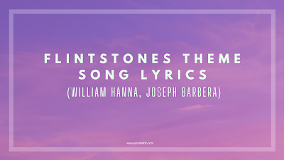Flintstones Theme Song Lyrics