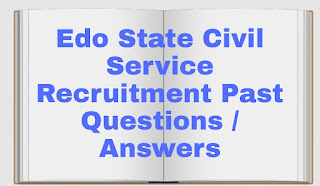 Edo State Civil Service Recruitment Past Questions / Answers