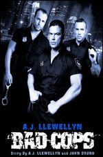 Bad Cops - A. J. Llewellyn