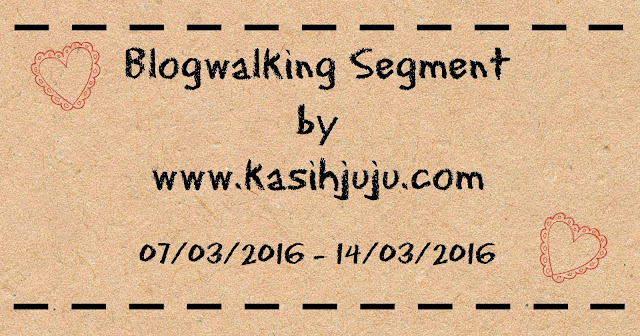 Blogwalking Segment by kasihjuju.com, fanpage kasihjuju