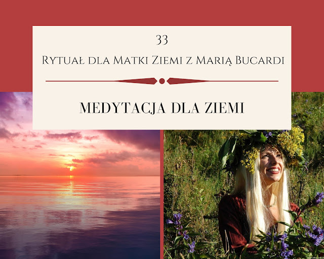 rytuał dla matki ziemi, pomoc, medytacja, Maria Bucardi, pełnia księżyca