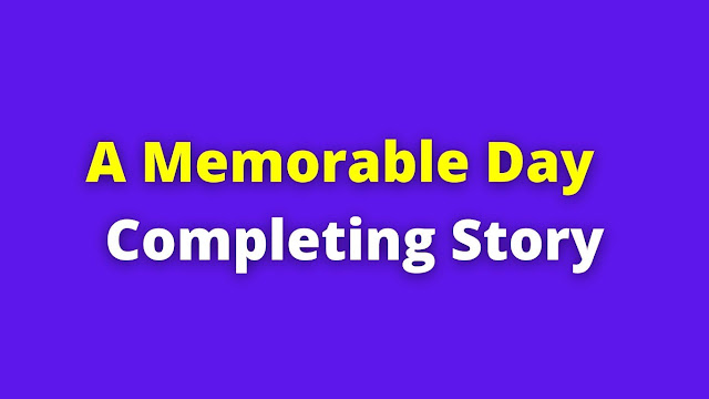 a-memorable-day-completing-story