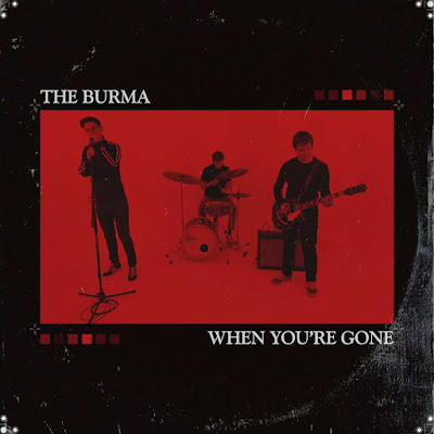 The Burma, trio indie rock, sort son nouveau single "When You're Gone" avant de présenter début avril son nouvel EP.
